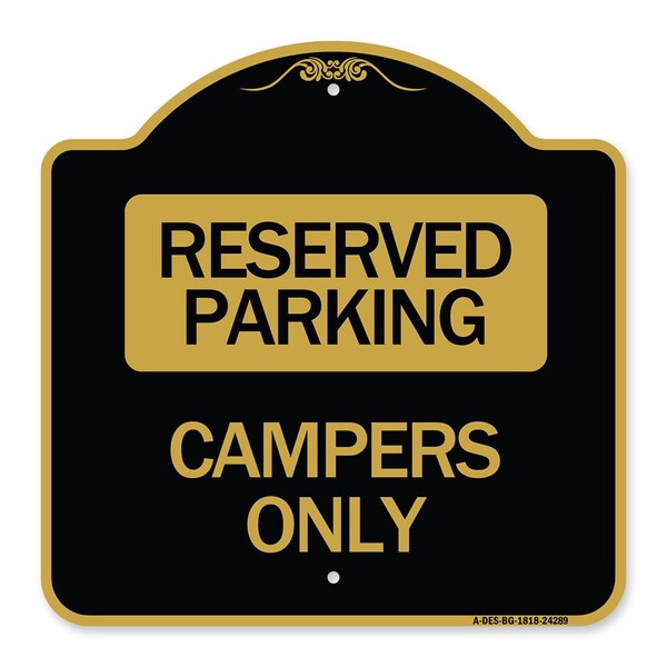 Designer Series Sign-Campers Only, Black & Gold Aluminum Sign, 18" x 18", BG-1818-24289